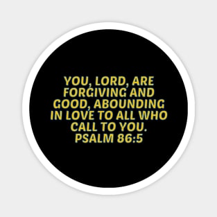 Bible Verse Psalm 86:5 Magnet